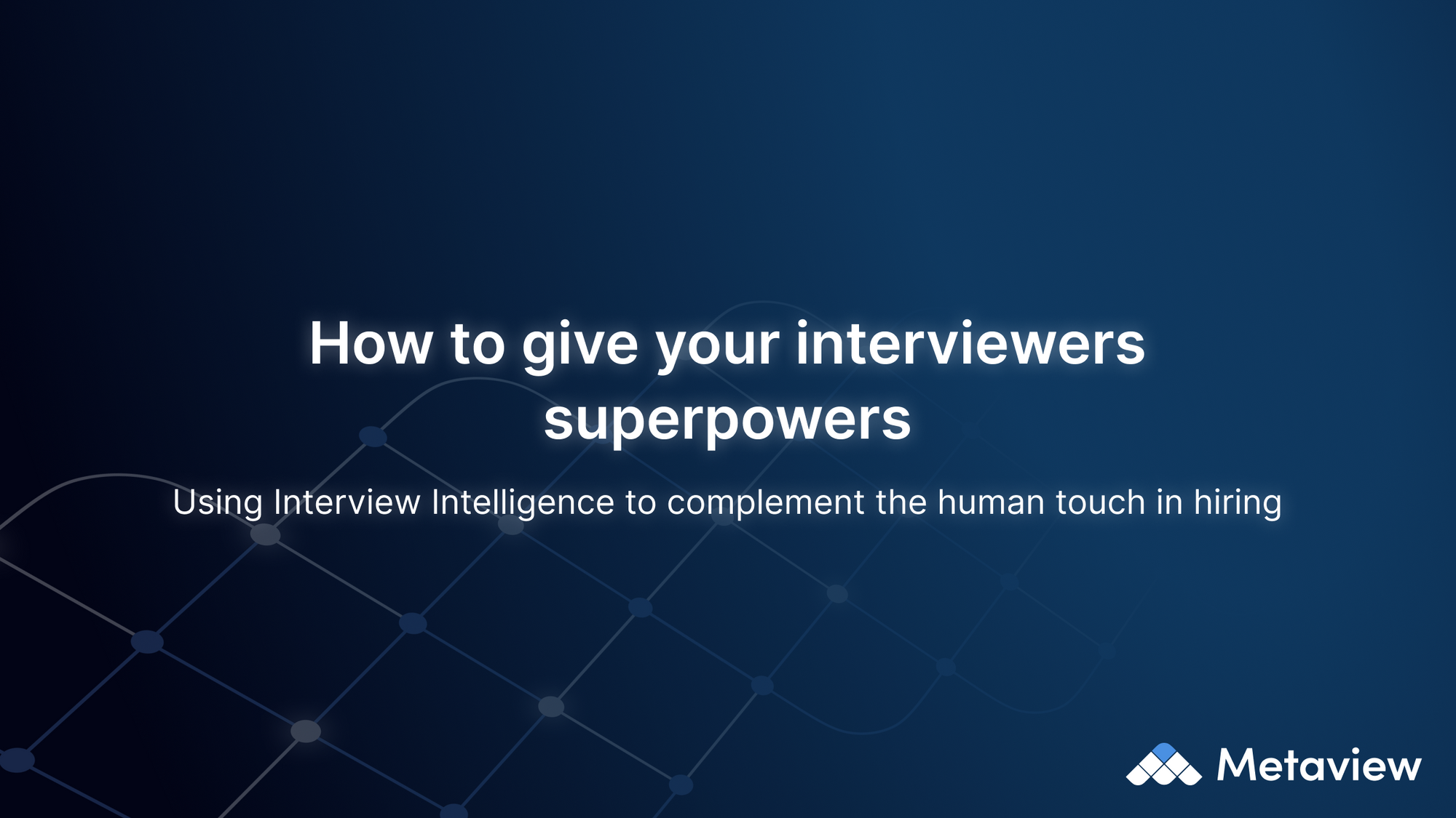 Using Interview Intelligence to complement the human touch in hiring